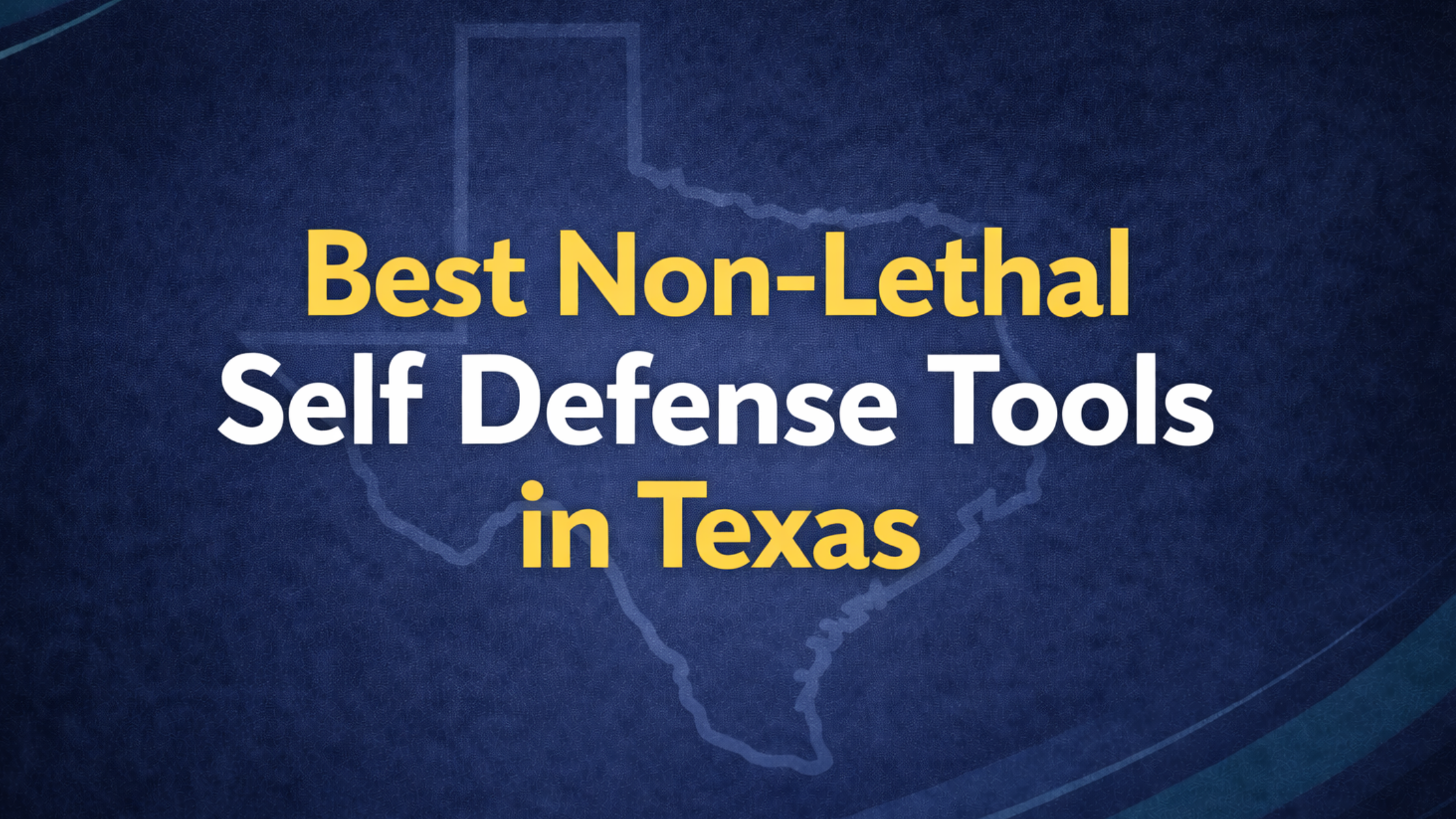 Best Non-Lethal Self Defense Tools in Texas